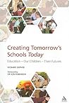 Creating Tomorrow's Schools Today by Richard Gerver