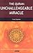 The Quran:: Unchallengeable Miracle