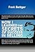 How I Learned the Secrets of Success in Selling by Frank Bettger