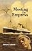 Meeting The Empress