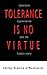 Tolerance is no Virtue: Ignorance, Appreciation, and The Human Story
