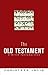 The Old Testament: A Brief Introduction