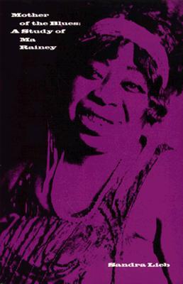 Mother of the Blues: A Study of Ma Rainey (Paperback)