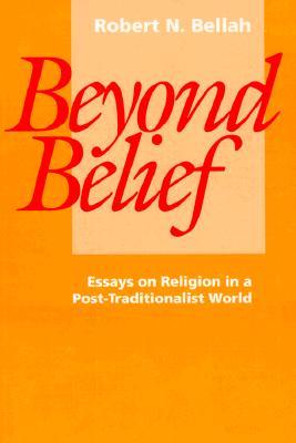 Beyond Belief: Essays on Religion in a Post-Traditionalist World (Paperback)