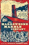 The Marrowbone Marble Company by Glenn  Taylor