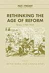 Rethinking the Age of Reform: Britain 1780-1850