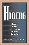 Hiring: How To Find and Keep the Best People Hiring: How To Find and Keep the Best People