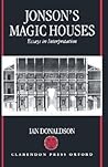Jonson's Magic Houses: Essays in Interpretation