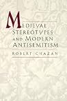 Medieval Stereotypes and Modern Antisemitism