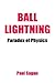 Ball Lightning: Paradox of Physics: Paradox of Physics