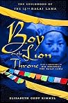 Boy on the Lion Throne: The Childhood of the 14th Dalai Lama Boy on the Lion Throne: The Childhood of the 14th Dalai Lama
