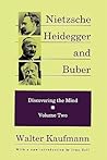 Nietzsche, Heidegger and Buber (Discovering the Mind 2):