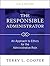 The Responsible Administrator by Terry L. Cooper