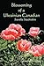Blossoming of a Ukrainian Canadian: Savella Stechishin