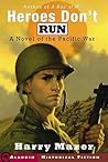 Heroes Don't Run:...
