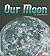 Our Moon (Fact Finders: The Solar System and Beyond)