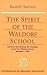 The Spirit of the Waldorf School: Lectures Surrounding the Founding of the First Waldorf School, Stuttgart–1919 (CW 297) (Volume 5) (Foundations of Waldorf Education)