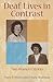 Deaf Lives in Contrast: Two Women's Stories (Deaf Lives Series, Vol. 8)