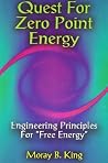 Quest for Zero Point Energy Engineering Principles for Free Energy Quest for Zero Point Energy Engineering Principles for Free Energy