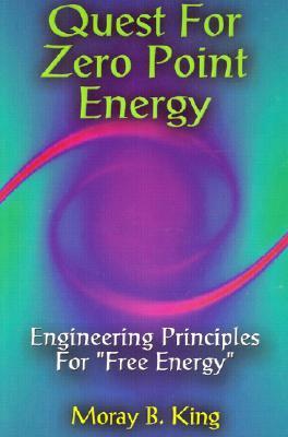 Quest for Zero Point Energy Engineering Principles for Free Energy (Paperback)