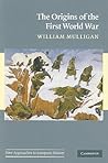 The Origins of the First World War (New Approaches to European History, Series Number 43)