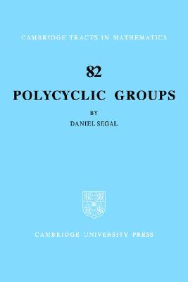 Polycyclic Groups (Cambridge Tracts in Mathematics, Series Number 82)