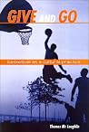Give and Go: Basketball as a Cultural Practice Give and Go: Basketball as a Cultural Practice