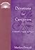 Devotions for Caregivers by Marilyn Driscoll