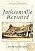 Jacksonville Revisited (FL) (Postcard History Series)