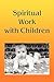 Spiritual Work With Children