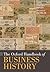 The Oxford Handbook Of Business History by Geoffrey Jones