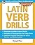 Latin Verb Drills (Drills Series)