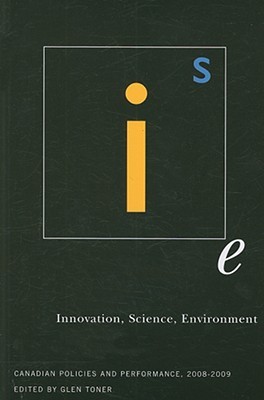 Innovation, Science, Environment 08/09: Canadian Policies and Performance, 2008-2009 (Volume 3)