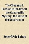 The Chouans / A Passion In The Desert / The Gondreville Mystery / The Muse Of The Department