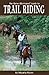 The Horse Illustrated Guide to Trail Riding