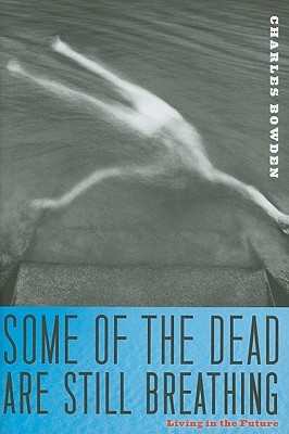Some of the Dead Are Still Breathing: Living in the Future (Hardcover)