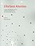 Effortless Attention: A New Perspective in the Cognitive Science of Attention and Action (Bradford Books)