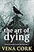 The Art of Dying (Rosa Thorn Thriller, #2)