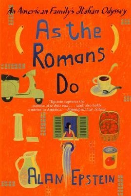 As the Romans Do: An American Family's Italian Odyssey (Paperback)