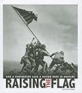 Raising the Flag: How a Photograph Gave a Nation Hope in Wartime