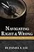Navigating Right and Wrong: Ethical Decision Making in a Pluralistic Age