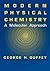 Modern Physical Chemistry: A Molecular Approach
