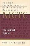 The Pastoral Epistles (New International Greek Testament Commentary (NIGTC)) The Pastoral Epistles (New International Greek Testament Commentary (NIGTC))