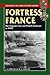 Fortress France by J.E. Kaufmann
