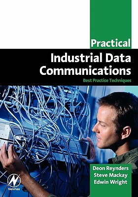 Practical Industrial Data Communications: Best Practice Techniques (Paperback)