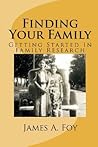 Finding Your Family: Getting Started In Family Research