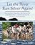 Let the River Run Silver Again!: How One School Helped Return the American Shad to the Potomac River And How You Too Can Help Protect And Restore Our Living Waters