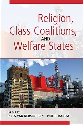Religion, Class Coalitions, and Welfare States (Cambridge Studies in Social Theory, Religion and Politics)