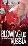 Blowing Up Russia by Alexander Litvinenko