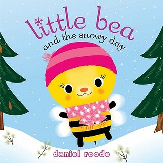 Little Bea and the Snowy Day: A Winter Picture Book About Playing in the Snow with Friends for Kids (Ages 2-5)
